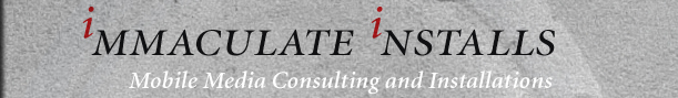Immaculate Installs Mobile Media Consulting and Installations